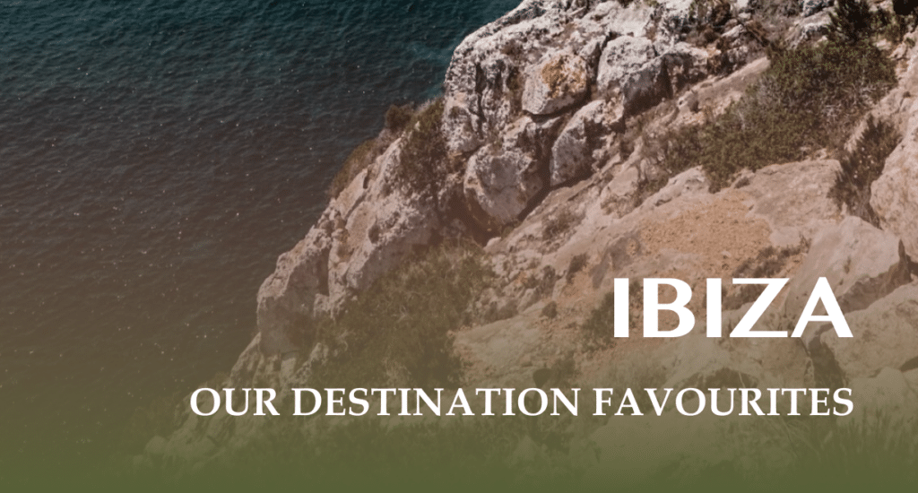 Ibiza Destination Favourites