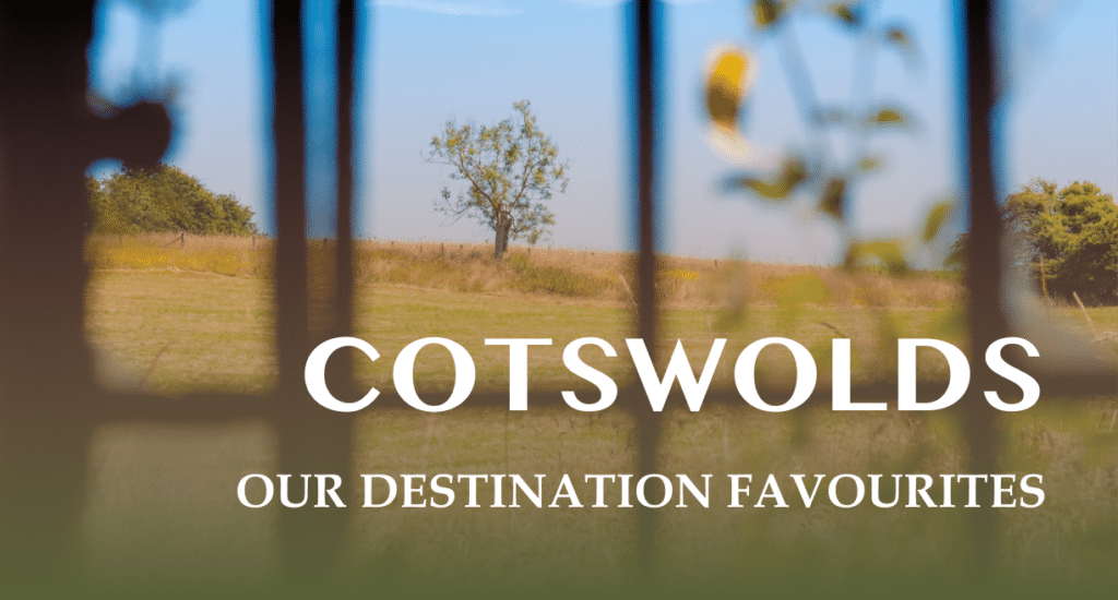 The Cotswolds Destination Favourites